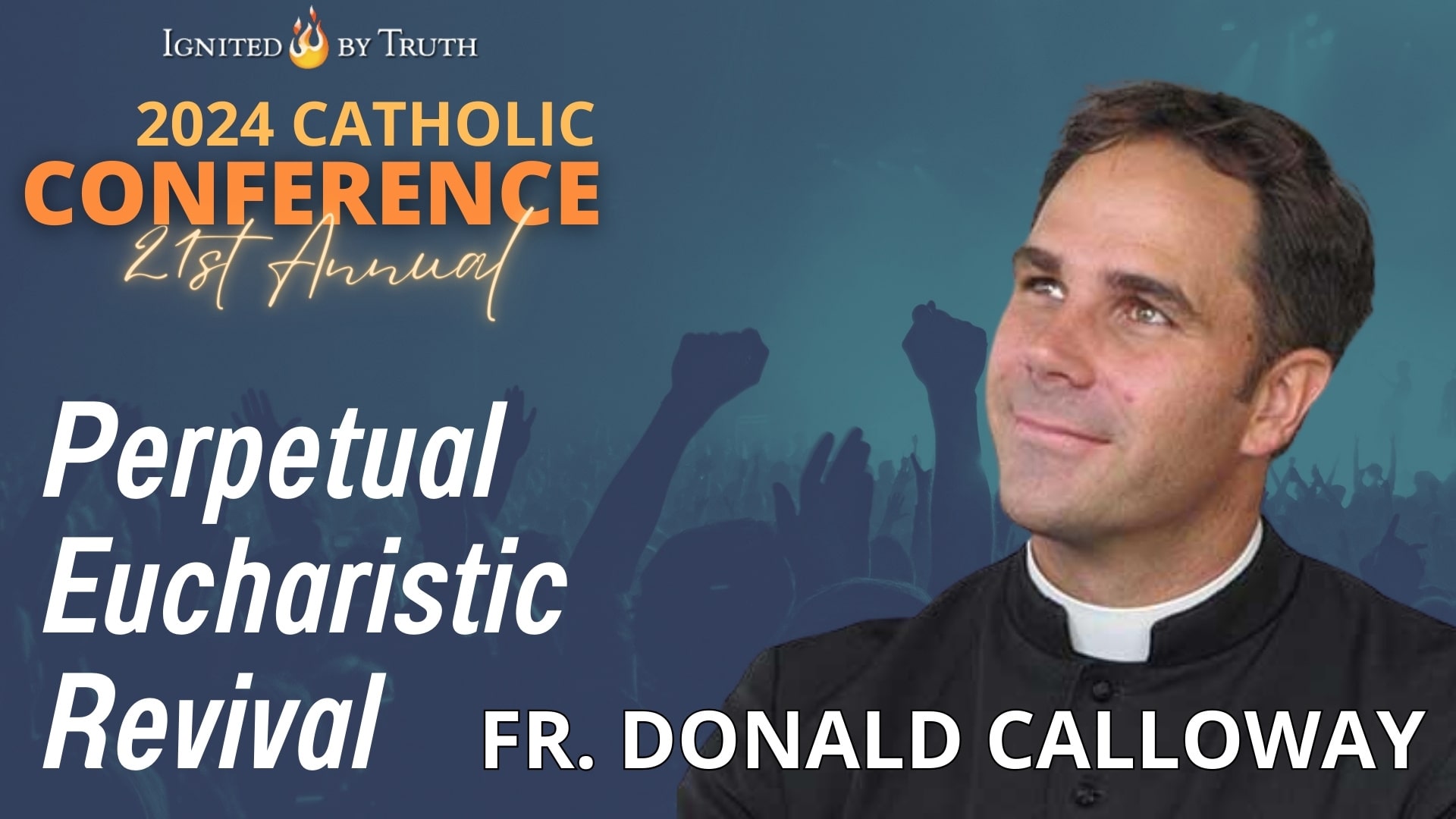 Fr. Donald Calloway: Perpetual Eucharistic Revival