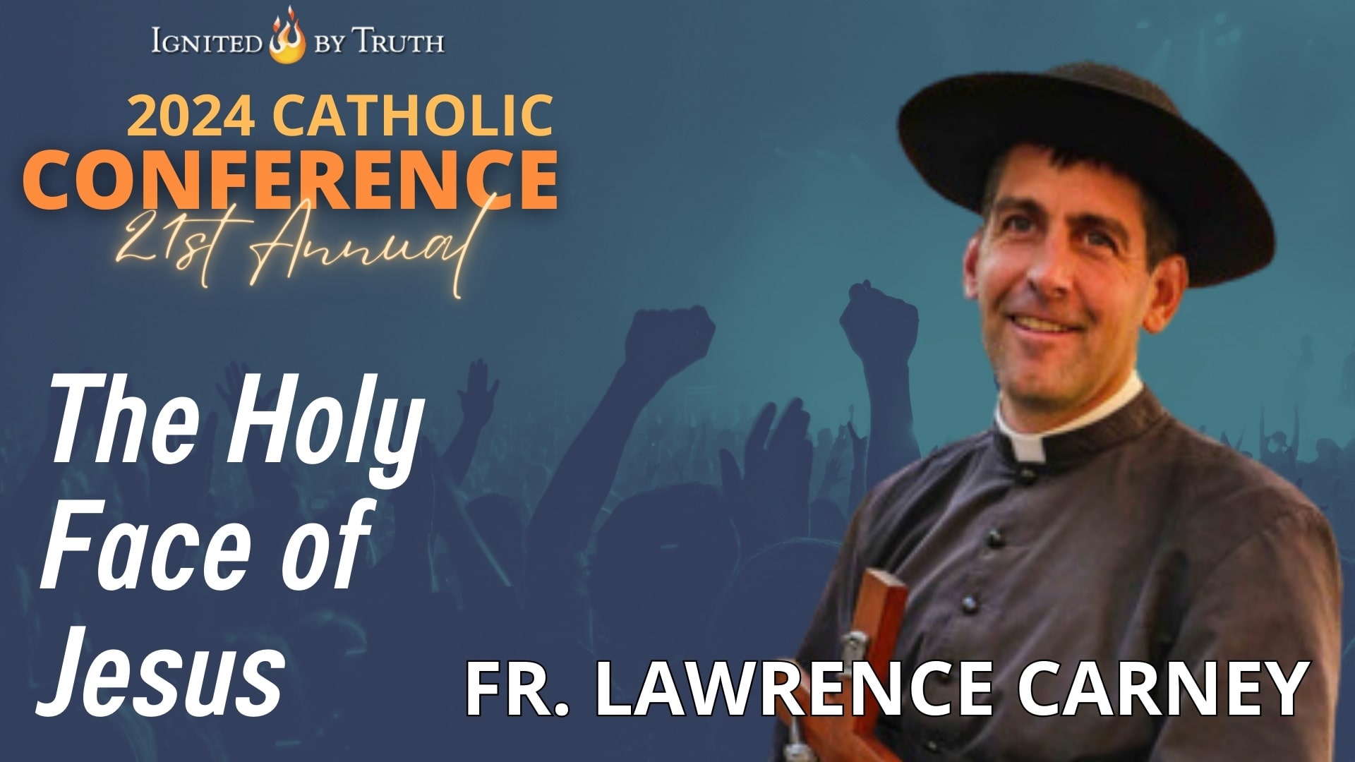 Fr. Lawrence Carney: The Holy Face of Jesus