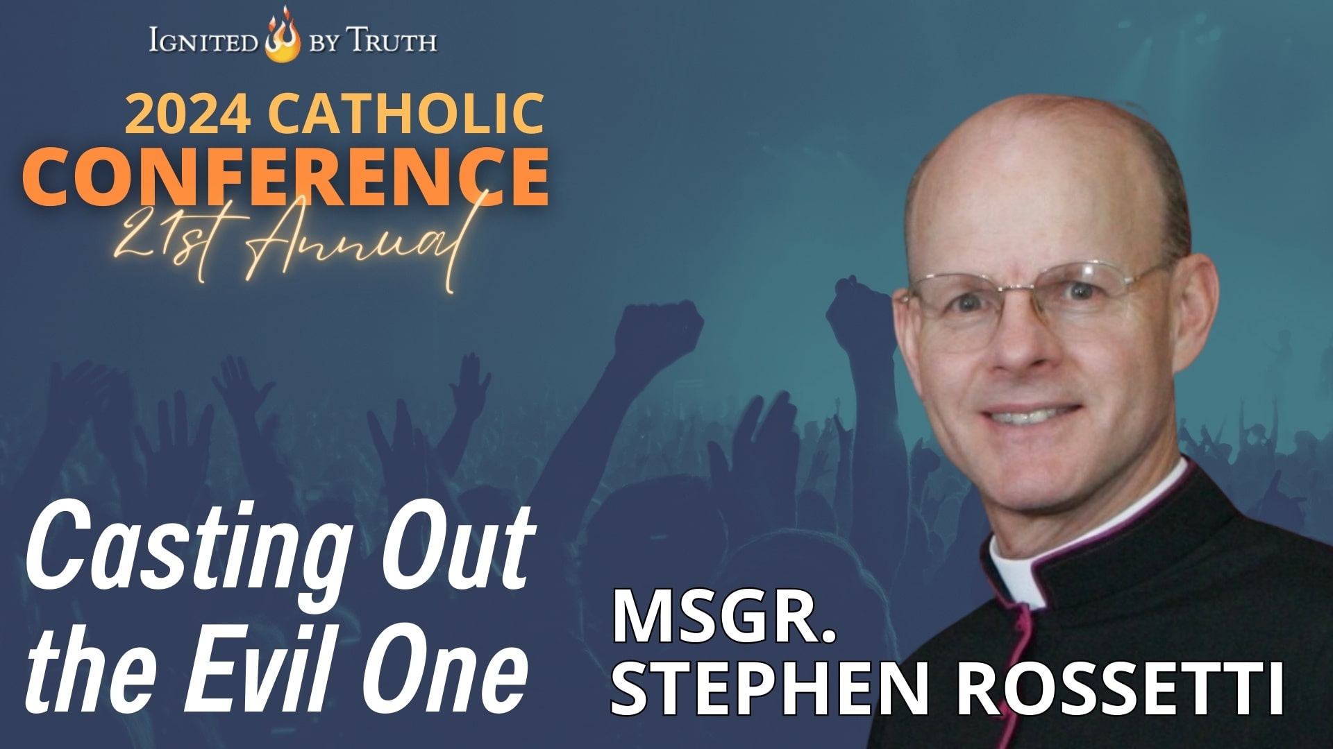 Msgr. Stephen Rossetti: Casting Out the Evil One